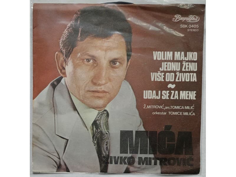 Zivko Mitrovic Zica — Volim majko jednu zenu vise od...