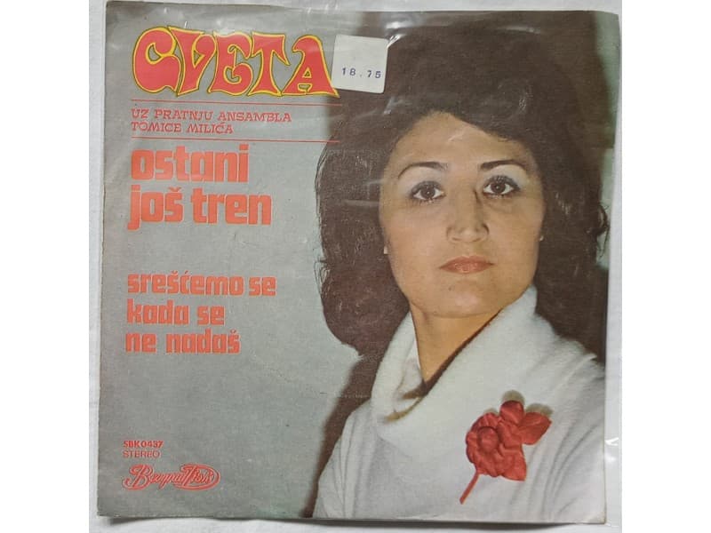 CVETA RADISAVLJEVIC — OSTANI JOS TREN