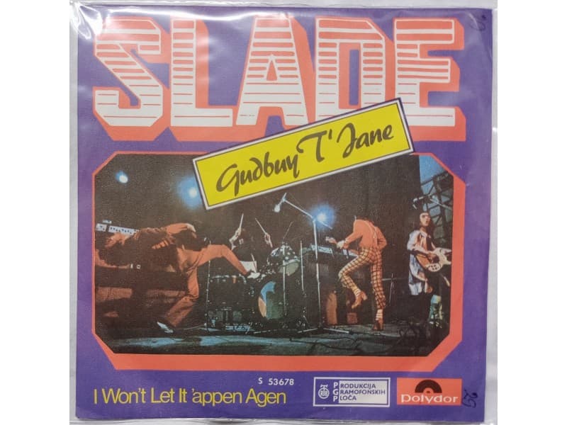 SLADE — GUDBUY T`JANE