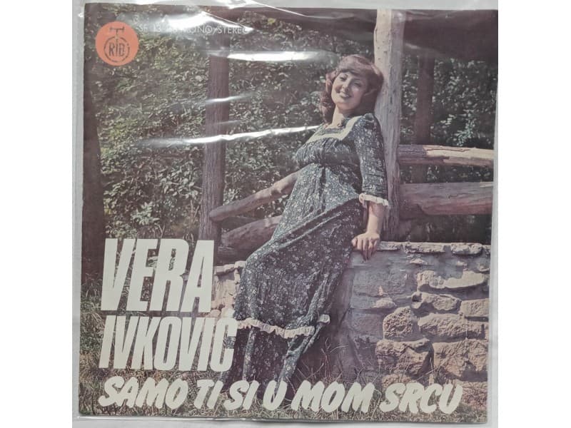VERA IVKOVIC — SAMO TI SI U MOM SRCU