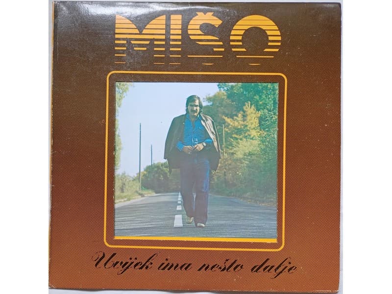 MISO KOVAC — UVIJEK IMA NESTO DALJE