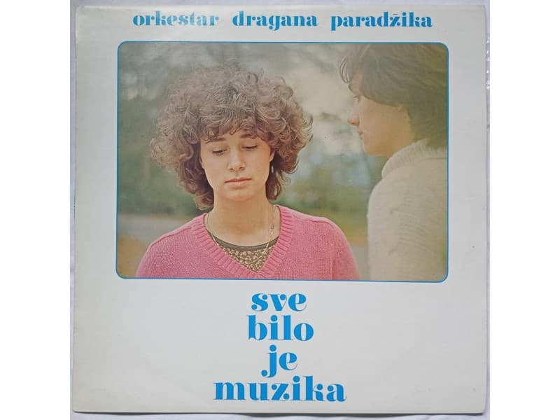 Orkestar Dragana Paradzika — Sve bilo je muzika (Mint!!