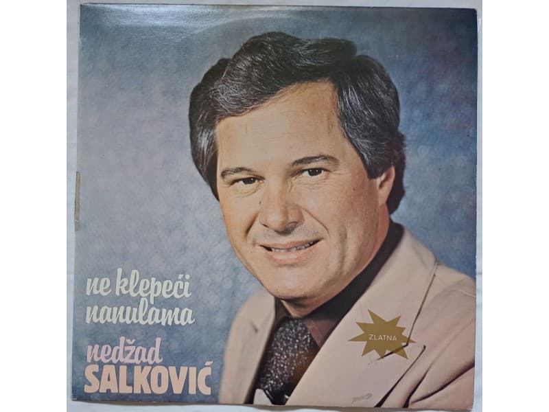 NEDZAD SALKOVIC — NE KLEPECI NANULAMA