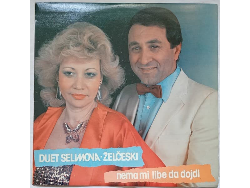 Duet SELIMOVA-ZELCESKI — Nema mi libe da dojdi (Mint)