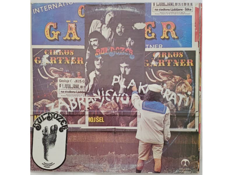 BULDOZER — ZABRANJENO PLAKATIRATI