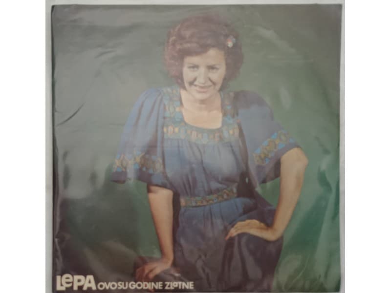 LEPA LUKIC — OVO SU GODINE ZLATNE