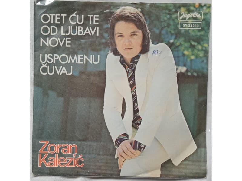 ZORAN KALEZIC — O cu te od ljubavi nove
