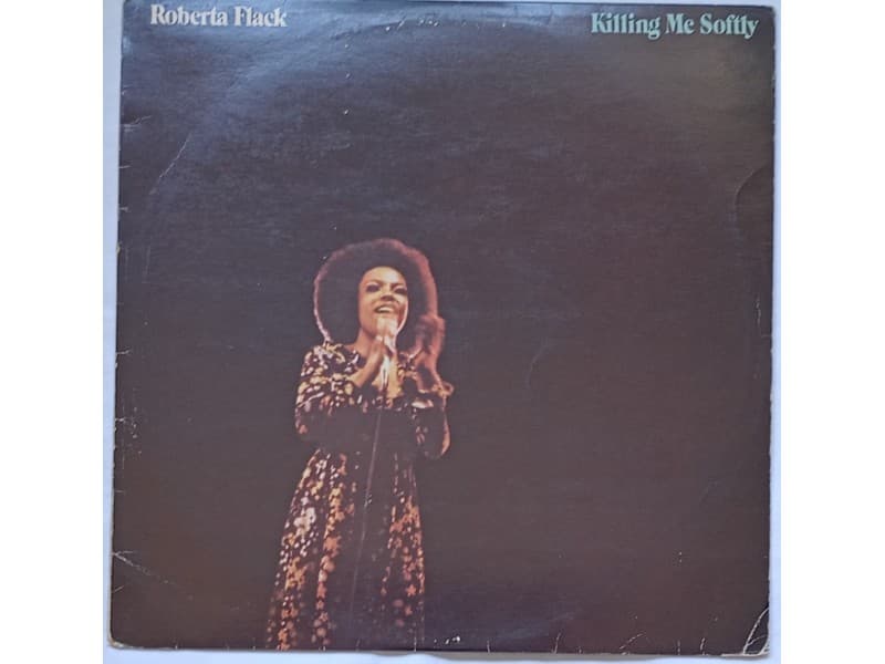 ROBERTA FLACK — KILLING ME SOFTLY