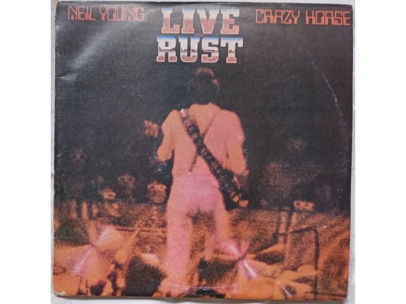 NEIL YOUNG &;;; CRAZY HORSE — 2LP LIVE RUST