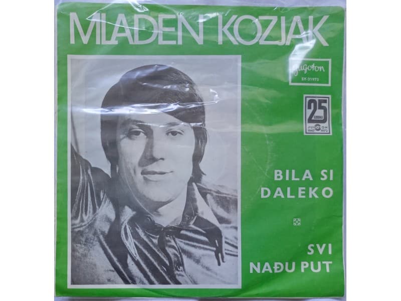 MLADEN KOZJAK — BILA SI DALEKO