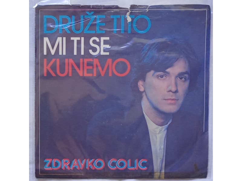 ZDRAVKO COLIC — DRUZE TITO MI TI SE KUNEMO
