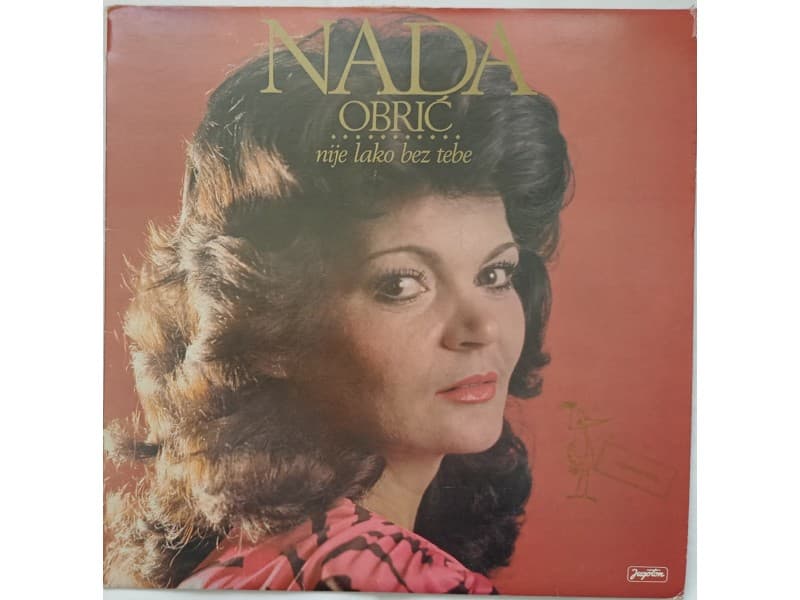 NADA OBRIC — NIJE LAKO BEZ TEBE