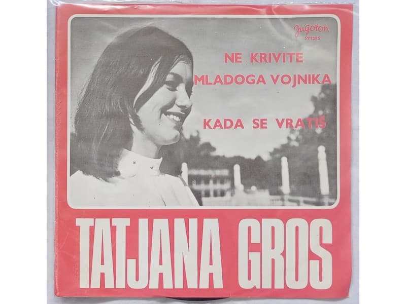 TATJANA GROS — Ne krivite mladoga vojnika
