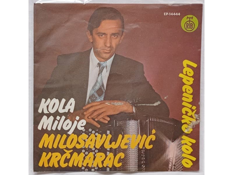 MILOJE MILOSAVLJEVIC KRCMARAC — KOLA