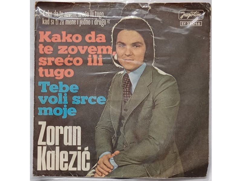 ZORAN KALEZIC — Kako da te zovem sreco ili tugo
