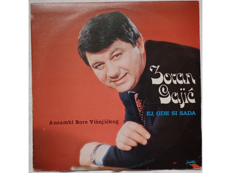 ZORAN GAJIC — EJ, GDE SI SADA