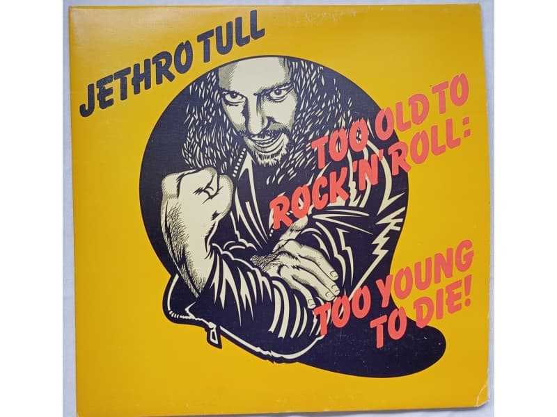 JETHRO TULL — Too old to rock`n`roll too young to die