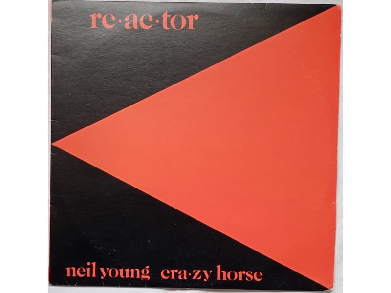 NEIL YOUNG &;; CRAZY HORSE — REACTOR