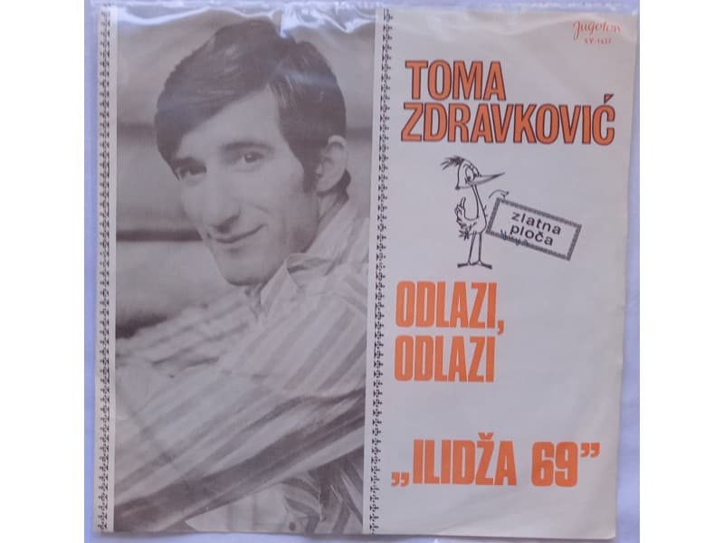 TOMA ZDRAVKOVIC — ODLAZI, ODLAZI