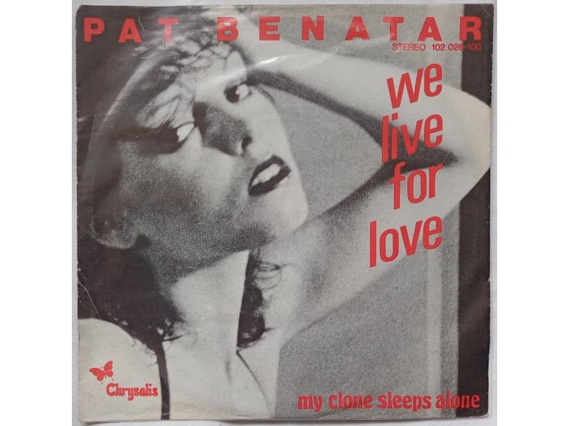 PAT BENATER — WE LIVE FOR LOVE