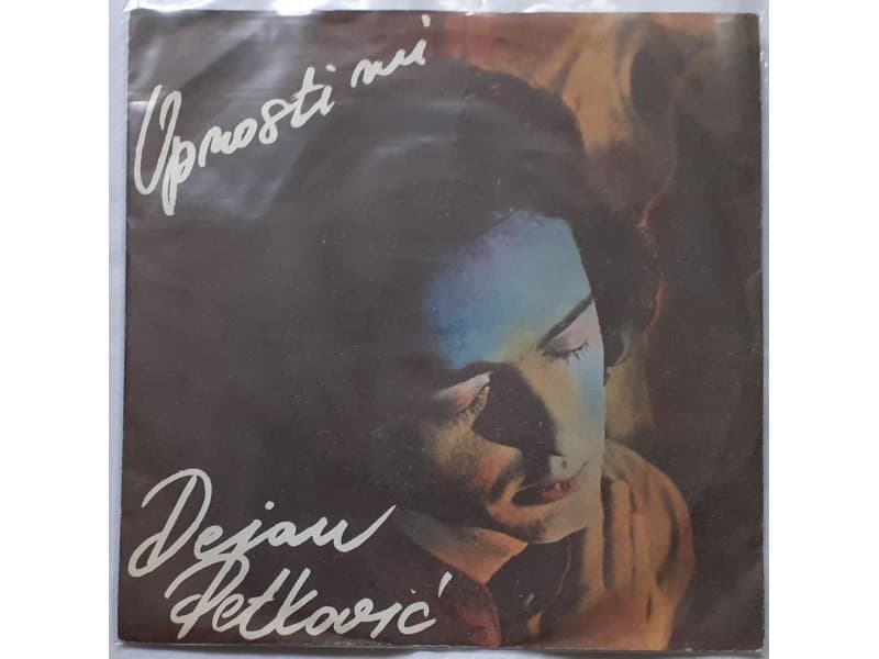 DEJAN PETKOVIC — OPROSTI MI