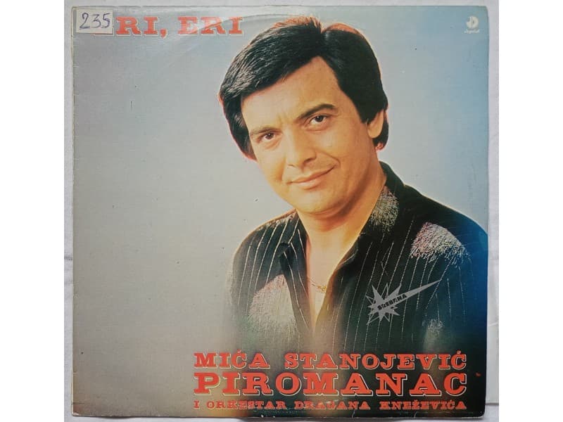 MICA STANOJEVIC PIROMANAC — ERI, ERI
