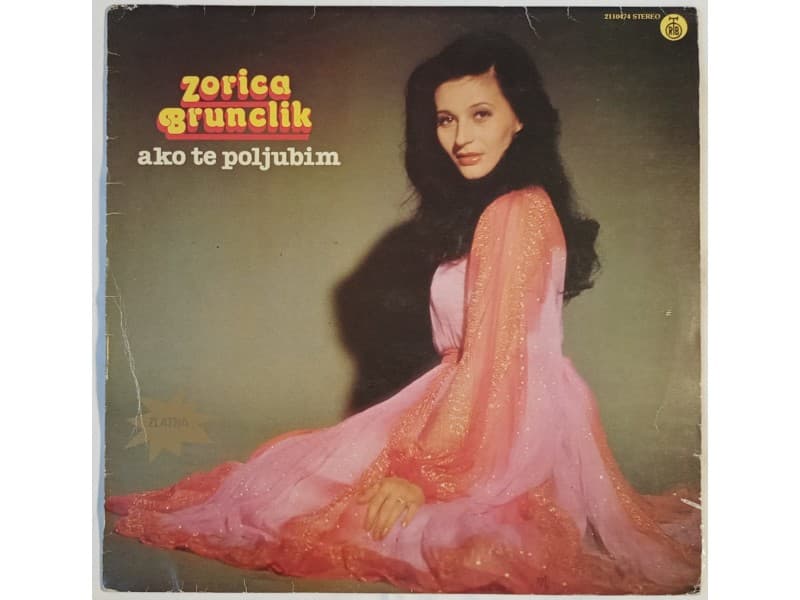 ZORICA BRUNCLIK — AKO TE POLJUBIM