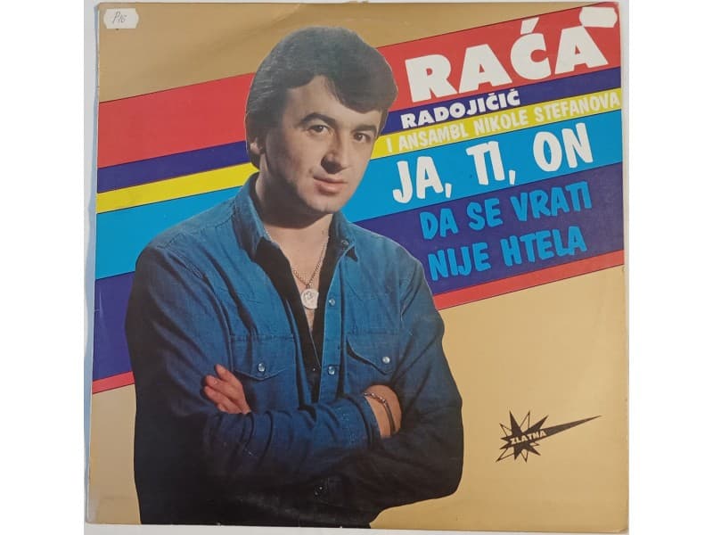 RACA RADOJICIC — JA, TI, ON