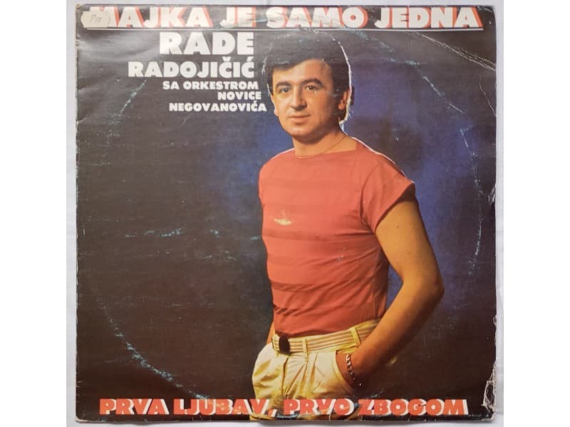 RADE RADOJICIC — MAJKA JE SAMO JEDNA