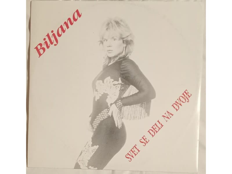 BILJANA PETROVIC — Svet se deli na dvoje (Neslusana!!!)